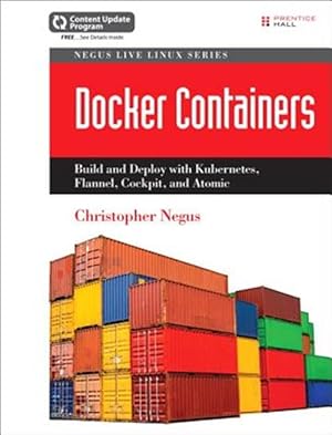 Bild des Verk�ufers f�r Docker Containers : Build and Deploy With Kubernetes, Flannel, Cockpit and Atomic zum Verkauf von GreatBookPrices
