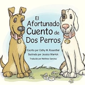 Seller image for El Afortunado Cuento de DOS Perros -Language: spanish for sale by GreatBookPrices