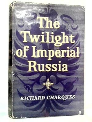 Bild des Verk�ufers f�r The Twilight of Imperial Russia zum Verkauf von World of Rare Books