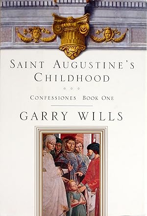 Immagine del venditore per Saint Augustine's Childhood: CONFESSIONES BOOK ONE (Testimony, Bk 1) venduto da Vive Liber Books