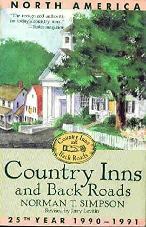 Immagine del venditore per Country Inns and Back Roads, North America, 1990-1991: 25th Year 1990-91 venduto da Reliant Bookstore