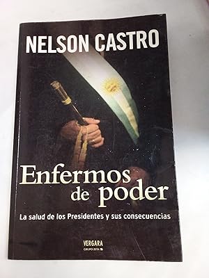 Bild des Verk�ufers f�r Enfermos de Poder: La Salud de los Presidentes y Sus Consecuencias zum Verkauf von SoferBooks