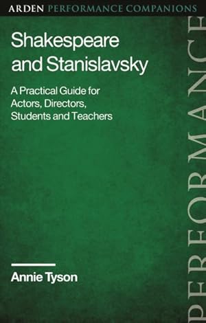 Immagine del venditore per Shakespeare and Stanislavsky : A Practical Guide for Actors, Directors, Students and Teachers venduto da GreatBookPrices