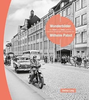 Bild des Verkufers fr Wunderbilder : Die 1950er und 1960er Jahre im Landkreis Gppingen in Fotografien von Wilhelm Pabst zum Verkauf von AHA-BUCH GmbH