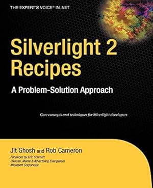 Bild des Verkufers fr Silverlight 2 Recipes: A Problem-Solution Approach (Expert's Voice in .NET) zum Verkauf von WeBuyBooks