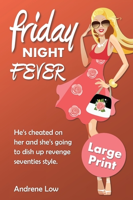Imagen del vendedor de Friday Night Fever: An edgy and laugh out loud romantic comedy - Large Print Edition a la venta por GreatBookPrices