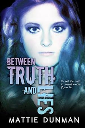Bild des Verk�ufers f�r Between Truth and Lies zum Verkauf von GreatBookPrices