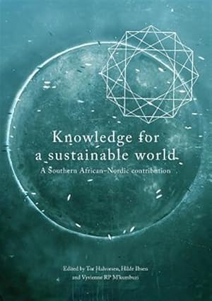 Imagen del vendedor de Knowledge for a Sustainable World : A Southern African-nordic Contribution a la venta por GreatBookPrices