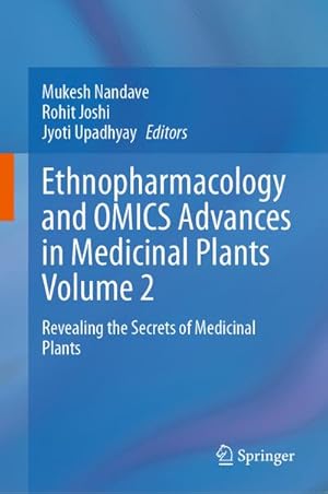 Bild des Verk�ufers f�r Ethnopharmacology and OMICS Advances in Medicinal Plants Volume 2 : Revealing the Secrets of Medicinal Plants zum Verkauf von AHA-BUCH GmbH