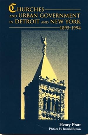 Seller image for Churches and Urban Government in Detroit and New York : 1895-1994 for sale by GreatBookPrices