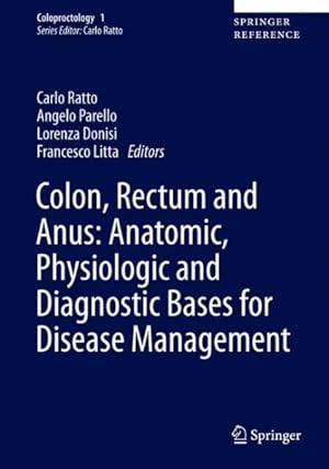 Imagen del vendedor de Colon, Rectum and Anus : Anatomic, Physiologic and Diagnostic Bases for Disease Management a la venta por GreatBookPrices