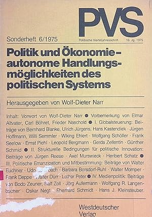Seller image for Politik und �konomie : autonome Handlungsm�glichkeiten d. polit. Systems ; Tagung d. Dt. Vereinigung f�r Polit. Wiss. in Hamburg, Herbst 1973. Politische Vierteljahresschrift / Sonderheft ; 6 for sale by books4less (Versandantiquariat Petra Gros GmbH & Co. KG)
