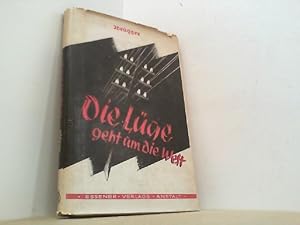 Imagen del vendedor de Die L�ge geht um die Welt. a la venta por Antiquariat Uwe Berg