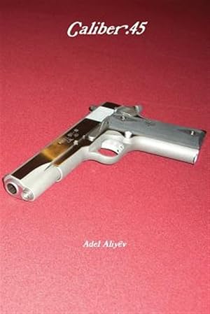 Immagine del venditore per Caliber .45 venduto da GreatBookPrices