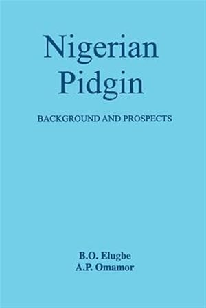 Immagine del venditore per Nigerian Pidgin : Background and Prospects venduto da GreatBookPrices