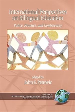 Seller image for International Perspectives on Bilingual Education : Policy, Practice, and Controversy for sale by GreatBookPrices