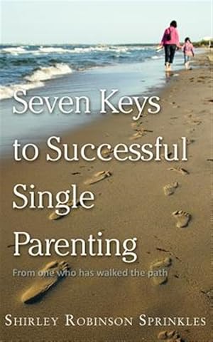 Imagen del vendedor de Seven Keys to Successful Single Parenting a la venta por GreatBookPrices