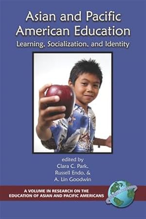 Imagen del vendedor de Asian and Pacific American Education : Learning, Socialization, and Identity a la venta por GreatBookPrices