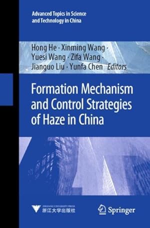 Imagen del vendedor de Formation Mechanism and Control Strategies of Haze in China a la venta por GreatBookPrices