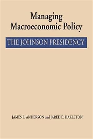 Immagine del venditore per Managing Macroeconomic Policy : The Johnson Presidency venduto da GreatBookPrices