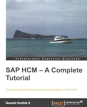Immagine del venditore per SAP HCM - A Complete Tutorial : Deploy and Implement the Diverse Functionalities of Sap Hcm venduto da GreatBookPrices