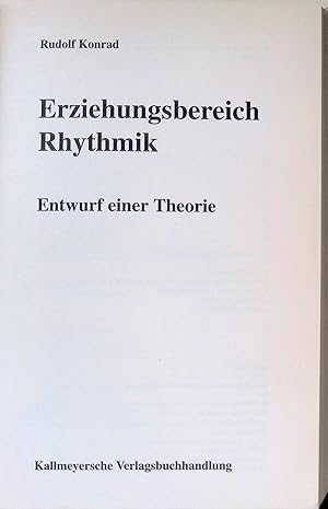 Bild des Verk�ufers f�r Erziehungsbereich Rhythmik : Entwurf einer Theorie. Edition: Rhythmik zum Verkauf von books4less (Versandantiquariat Petra Gros GmbH & Co. KG)