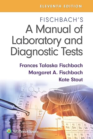 Immagine del venditore per Fischbach's A Manual of Laboratory and Diagnostic Tests venduto da Big River Books