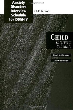 Bild des Verk�ufers f�r Anxiety Disorders Interview Schedule (Adis-IV) Child Interview Schedule (Graywind Publications) zum Verkauf von WeBuyBooks