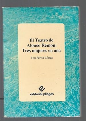 Imagen del vendedor de TEATRO DE ALONSO REMON - EL: TRES MUJERES EN UNA a la venta por Desv�n del Libro / Desvan del Libro, SL