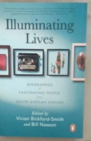 Seller image for Illuminating Lives: Biographies of Fascinating People from South African History for sale by Chapter 1