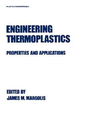 Immagine del venditore per Engineering Thermoplastics : Properties and Applications venduto da GreatBookPricesUK