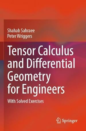 Bild des Verkufers fr Tensor Calculus and Differential Geometry for Engineers : With Solved Exercises zum Verkauf von AHA-BUCH GmbH