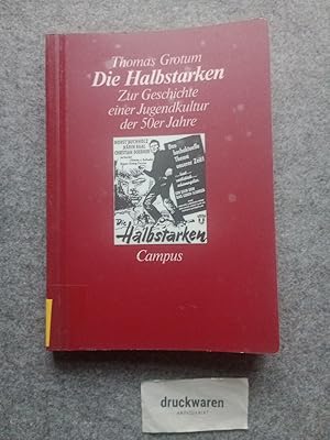 Immagine del venditore per Die Halbstarken : zur Geschichte einer Jugendkultur der 50er Jahre. venduto da Druckwaren Antiquariat