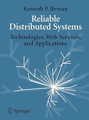Imagen del vendedor de Reliable Distributed Systems: Technologies, Web Services, and Applications a la venta por Goodwill of Silicon Valley