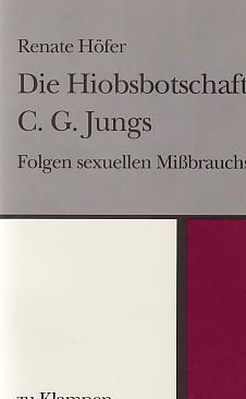 Imagen del vendedor de Die Hiobsbotschaft C. G. Jungs : Folgen sexuellen Missbrauchs. a la venta por Borkert, Schwarz und Zerfa� GbR