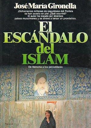 Imagen del vendedor de EL ESCNDALO DEL ISLAM. De Mahoma a los petrodlares. 1 edicin. a la venta por angeles sancha libros