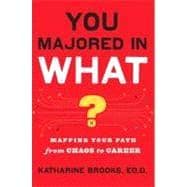 Immagine del venditore per You Majored in What? : Designing Your Path from Chaos to Career : Revised & Updated (RED) venduto da eCampus