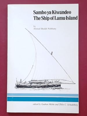 Immagine del venditore per Sambo ya Kiwandeo / The Ship of Lamu-Island. utungo wa Ahmed Sheikh Nabhany / A composition by Ahmed Sheikh Nabhany in utendi form. venduto da Wissenschaftliches Antiquariat Zorn