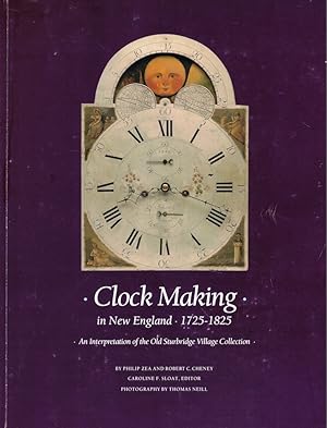 Seller image for Clock Making in New England, 1725-1825: An Interpretation of the Old Sturbridge Village Collection for sale by Kenneth Mallory Bookseller ABAA