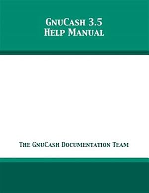 Immagine del venditore per GnuCash 3.5 Help Manual venduto da GreatBookPricesUK
