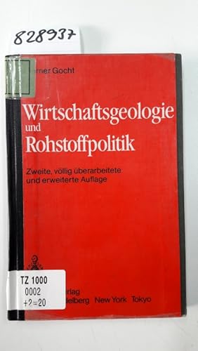 Imagen del vendedor de Wirtschaftsgeologie und Rohstoffpolitik: Untersuchung, Erschlie�ung, Bewertung, Verteilung und Nutzung mineralischer Rohstoffe a la venta por avelibro OHG