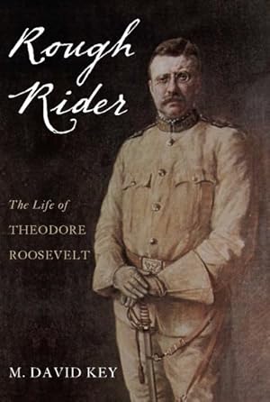 Seller image for Rough Rider : The Life of Theodore Roosevelt for sale by GreatBookPricesUK