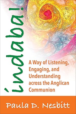 Imagen del vendedor de Indaba!: A Way of Listening, Engaging, and Understanding Across the Anglican Communion a la venta por moluna