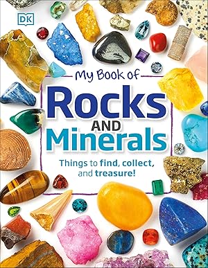 Bild des Verk�ufers f�r My Book of Rocks and Minerals: Things to Find, Collect, and Treasure zum Verkauf von Dream Books Co.