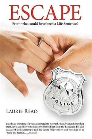 Immagine del venditore per Escape : From What Could Have Been a Life Sentence! venduto da GreatBookPricesUK