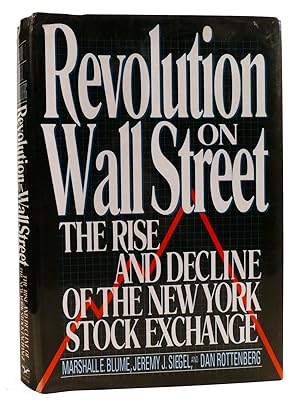 Imagen del vendedor de REVOLUTION ON WALL STREET The Rise and Decline of the New York Stock Exchange a la venta por Rare Book Cellar