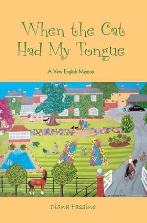 Imagen del vendedor de When the Cat Had My Tongue : A Very English Memoir a la venta por GreatBookPricesUK