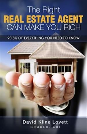Imagen del vendedor de The Right Real Estate Agent Can Make You Rich a la venta por GreatBookPricesUK