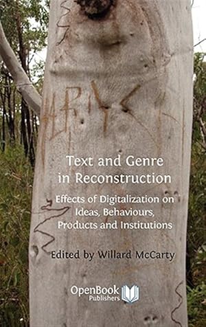 Immagine del venditore per Text and Genre in Reconstruction: Effects of Digitalization on Ideas, Behaviours, Products and Institutions. venduto da GreatBookPricesUK