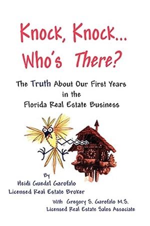 Immagine del venditore per Knock, Knock. Who's There? : The Truth About Our First Years in the Florida Real Estate Business venduto da GreatBookPricesUK